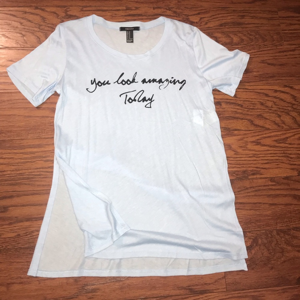 You look Amazing today Tee